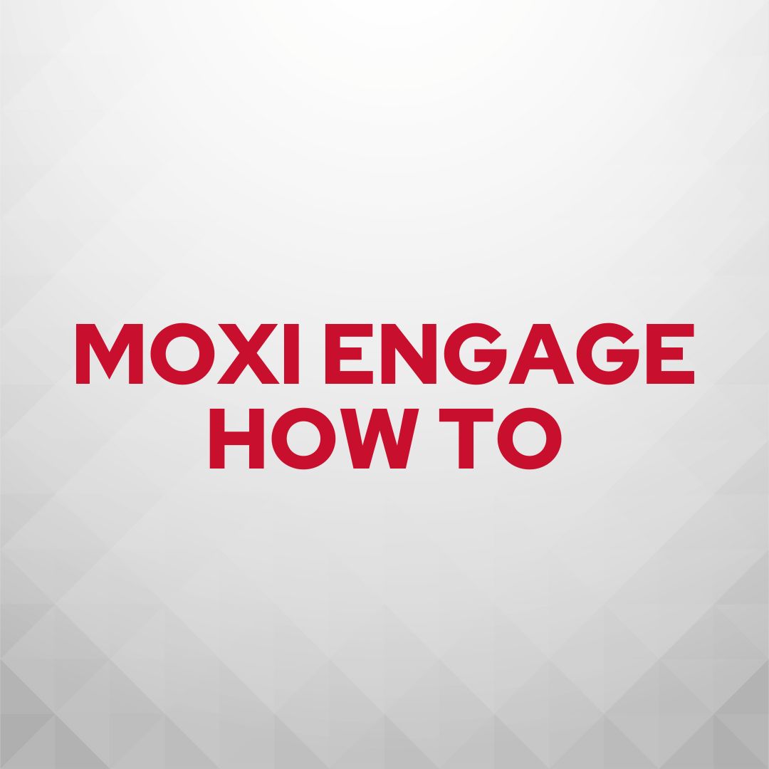 MOXI Engage