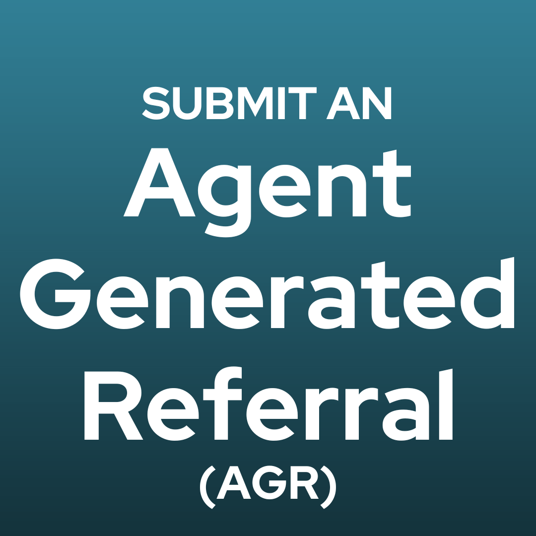 Submit an Agent Generated Referral (AGR)